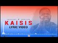 KAISIS BY SANINO BLESS FT SEMEIYAN KAORRI (lyrical video)