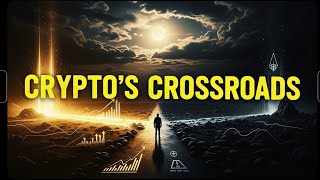 Crypto's Crossroads