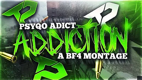 PsyQo Adict: "ADDICTION" - A BF4 Montage
