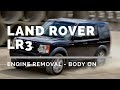 Land Rover LR3 4.4 Engine removal body on