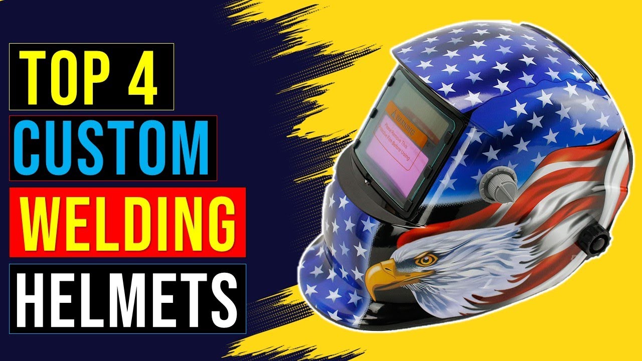 The Best Custom Welding Helmets Buying Guide 2023 Top 4 Best Welding