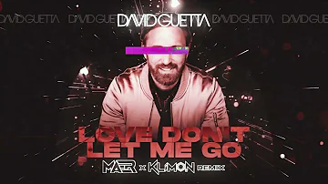 David Guetta - Love Don't Let Me Go (MAER x KLIMON Remix)