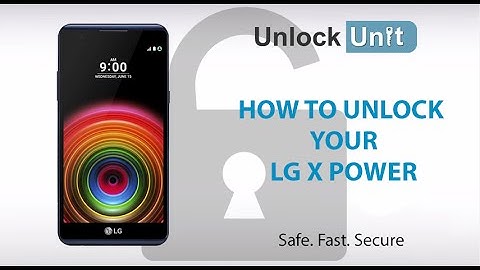 HOW TO UNLOCK LG X power