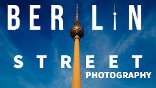 My 1st time doing Street Photography in Berlin