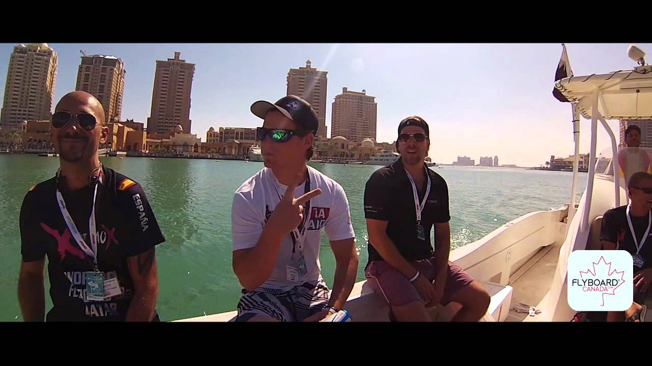 FLYBOARD WORLD CHAMPIONSHIPS QATAR FLYBOARD CANADA OFFICIAL VIDEO