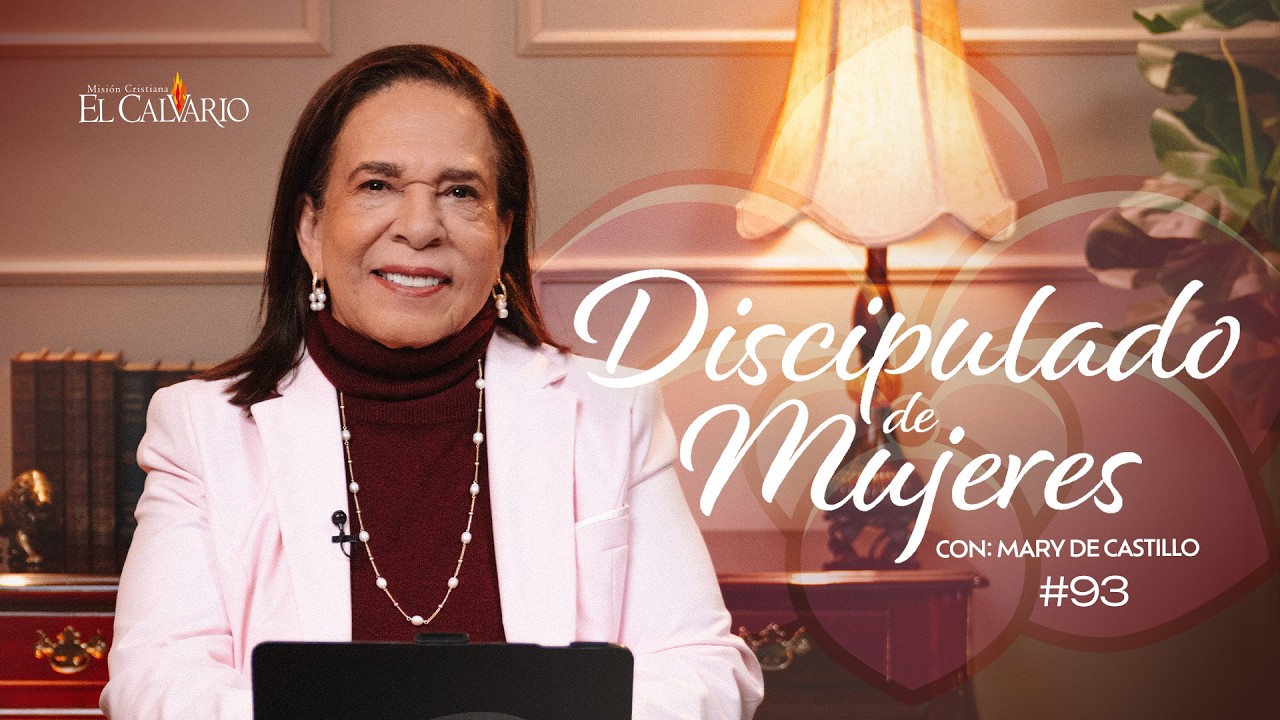 Discipulado de Mujeres #93 - Miércoles, 25/Febrero/2026