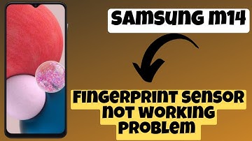 How to solve Fingerprint sensor not working problem SAMSUNG GALAXY M14