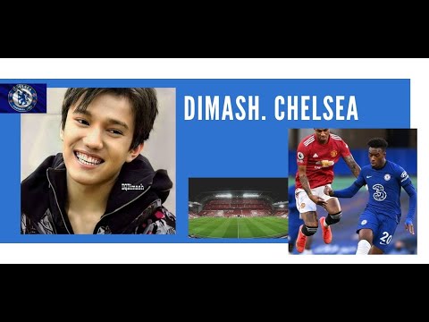 DIMASH. CHELSEA