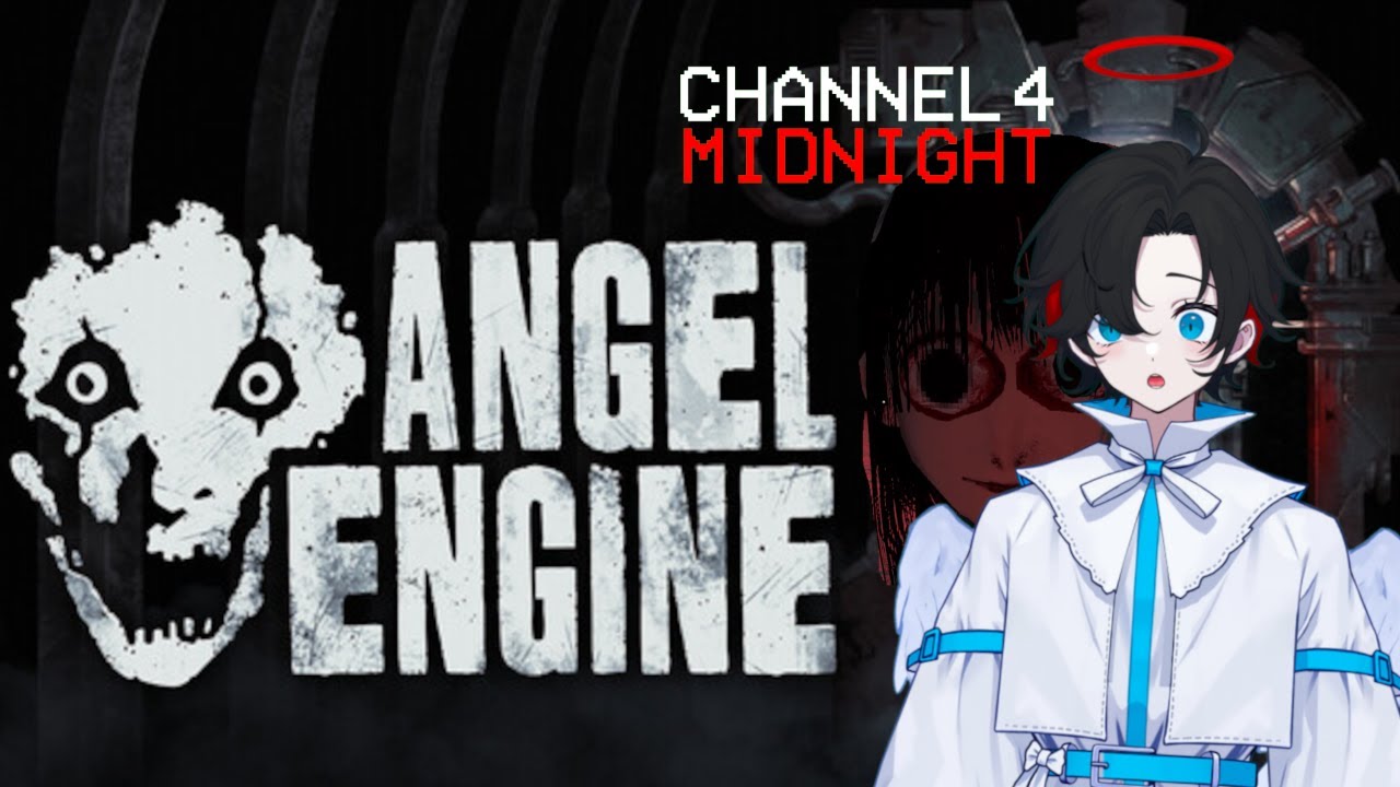 ANGEL ENGINE AND CHANNAL 4 MIDNIGHT 😱 / Serophim Burningchoir🪽🩵
