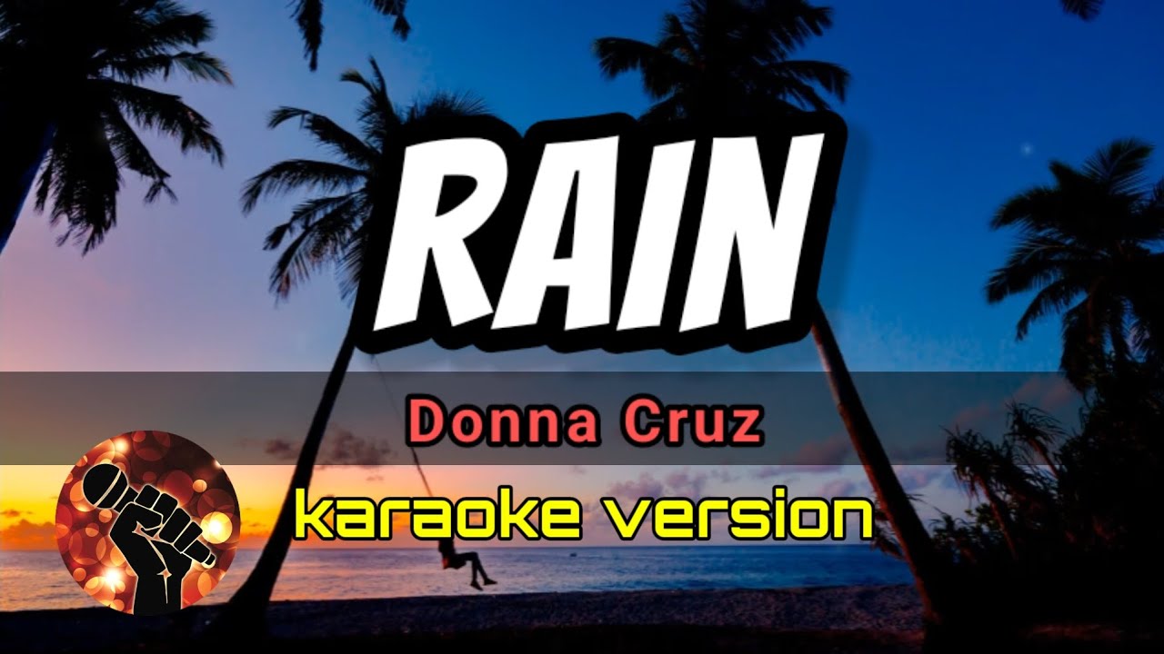 RAIN   DONNA CRUZ karaoke version