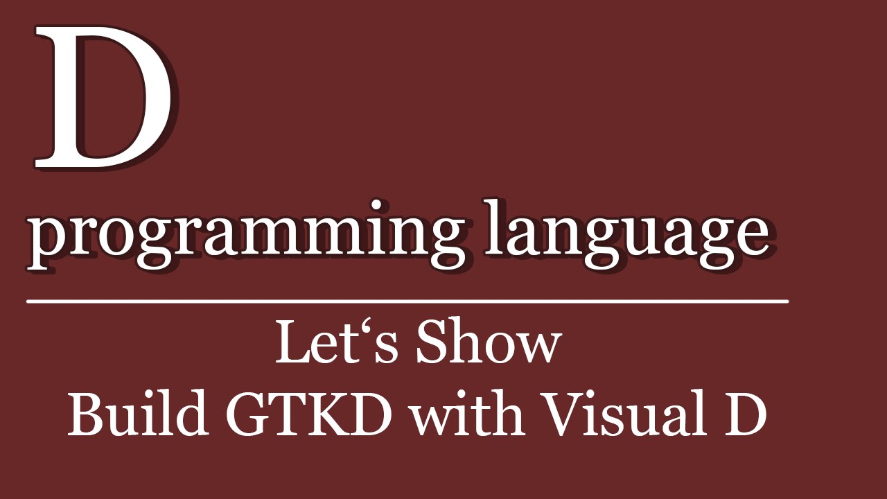 Let's Show #196 - D programming language Tutorial - Visual D GUI ...