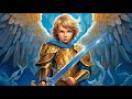 Little Archangel Michael Clearing All Dark Energy and Fears, Heal The Body, Mind and Spirit 432 Hz