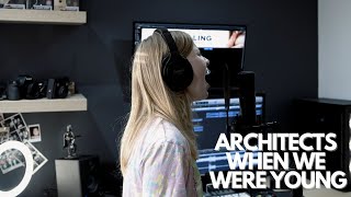 11 year old covers Architects - When We Were Young // Harper