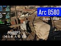Assassin's Creed Mirage | Arc B580 12GB | Ryzen 7 5700X