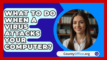 What To Do When A Virus Attacks Your Computer? - CountyOffice.org