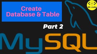 Create Database schema & Table | Mysql Database Begginers Tutorial #2