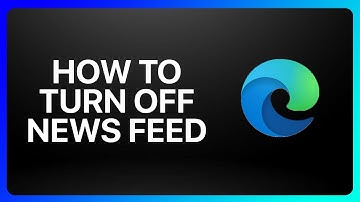 How To Turn Off News Feed In Microsoft Edge Tutorial