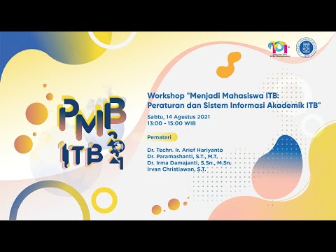 Workshop "Menjadi Mahasiswa ITB : Peraturan dan Sistem Informasi Akademik"