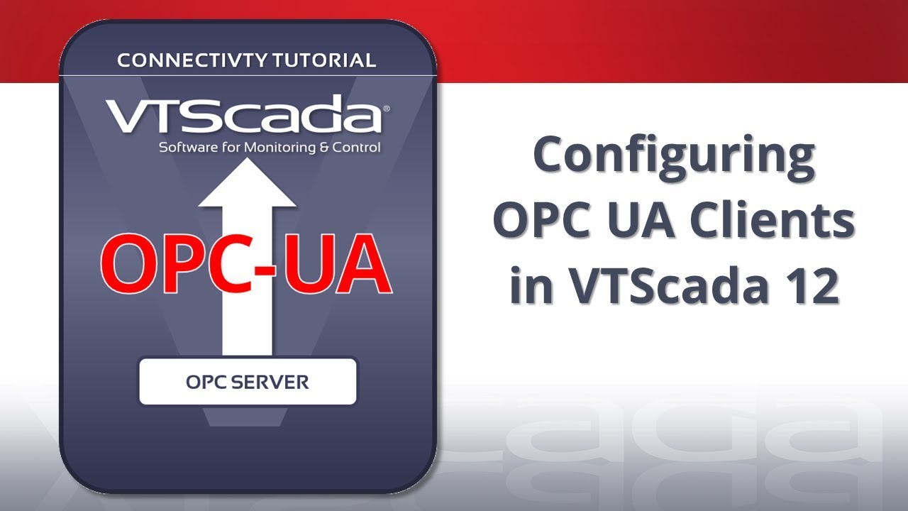 Configuring OPC UA Clients in VTScada 12 - YouTube