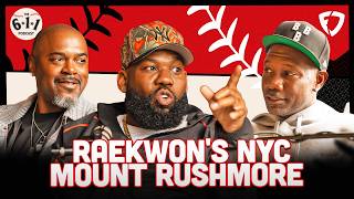 Raekwon: NYC Mount Rushmore Part 2 | The 6-1-1 Podcast Season 3 Ep. 13