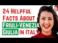 24 Helpful & Fun Facts About Friuli-Venezia Giulia in Italy