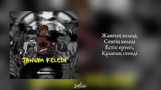 Dosm. - Janğym Keledı Speed Up And Lyrics