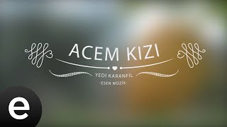 Video thumbnail of "Acem Kızı - Yedi Karanfil (Seven Cloves) - Official Audio"