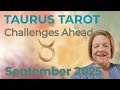 Taurus September 2025 🌿 Expect Challenges – Tarot Reading &amp; Guidance