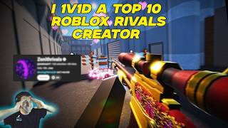 I 1v1’d a TOP 10 ROBLOX RIVALS Creator