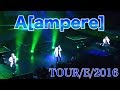 【LIVE映像】A[ampere]〈@TOUR/E/2016〉