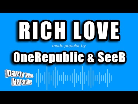 OneRepublic & SeeB - Rich Love (Karaoke Version)