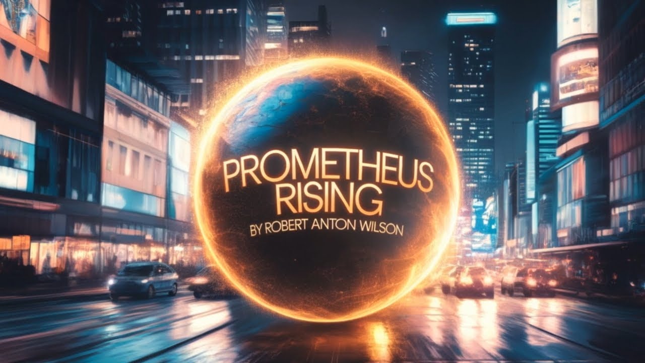 Prometheus Rising by Robert Anton Wilson - Book Summary