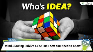 Mind-Blowing Rubik’s Cube Fun Facts You Need to Know | ISH News