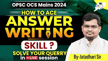 OPSC OCS Mains 2024 | Crack Answer Writing with Expert Tips by Jatadhari Sir | OPSC OCS |STUDYIQ