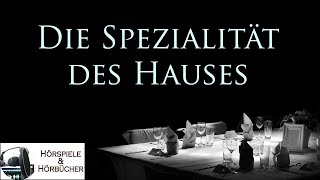 Die Spezialität des Hauses - Hörspiel