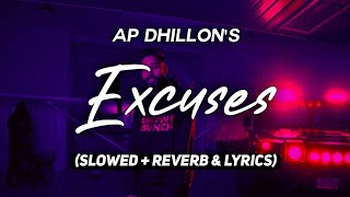 Excuses - AP Dhillon (Slowed + Reverb & Lyrics) | Kehndi hundi si chan tak raah bana de | Roh Sound Resimi
