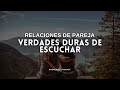 Verdades que cambiarán la forma en que ves a tu pareja