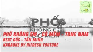 Karaoke - Phố Không Em - Cỏ Mềm - Tone Name - Tấn Minh