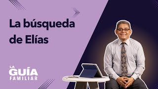 La Búsqueda De Elías Pr Mario Alvarado La Guía Familiar