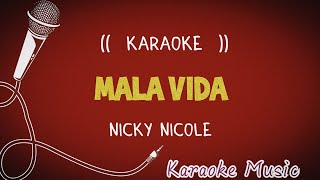 karaoke ( MALA VIDA ) Nicky Nicole