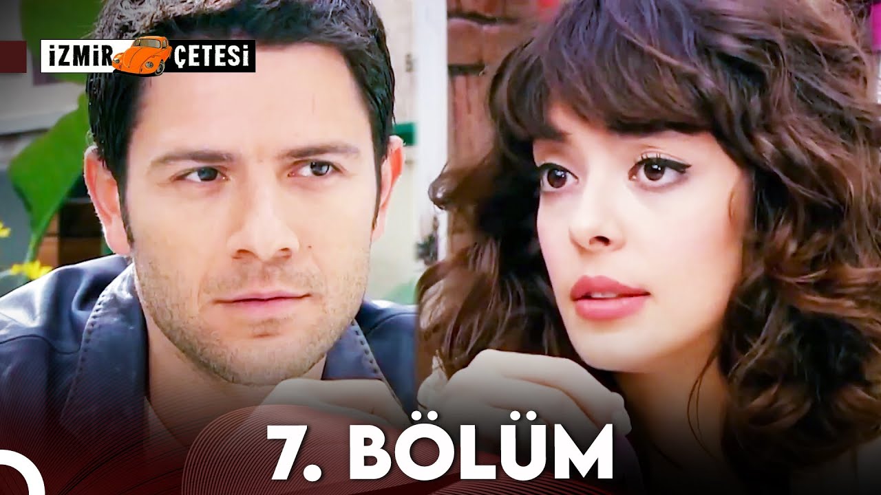 İzmir Çetesi 7.Bölüm