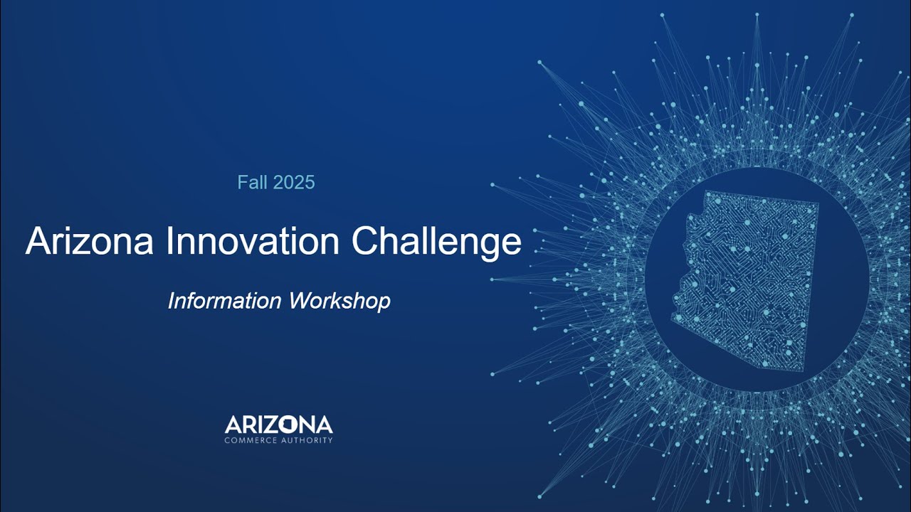 2025 Arizona Innovation Challenge Application Information Workshop ...