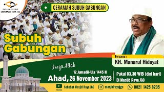 'Menyikapi Fenomena Akhir Zaman' | Prof. Dr. KH. Manarul Hidayat MA | Masjid Raya JGC