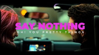 Oh! You Pretty Things - Say Nothing [DEBUT MUSIC VIDEO] - 2022 - showalter records