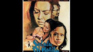 Selalu di Hatiku (1975) Lenny Marlina, Santi Sardi, Kusno Sudjarwadi,Hendra Cipta