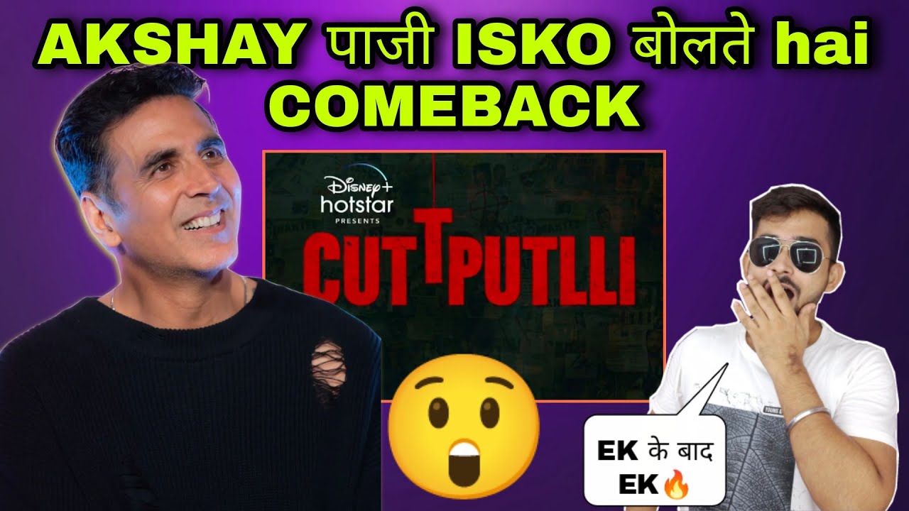 Cuttputlli Motion Poster Reaction|Akshay Kumar|Cuttputlli Motion teaser Reaction|2022