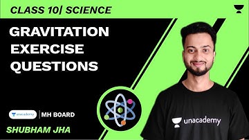 Gravitation Exercise Questions | SSC Class 10 | Science | Shubham Jha