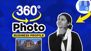 How to Add 360 Degree Photos | Google My Business Profile | Google Maps Virtual Tour screenshot 2