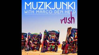 Muzikjunki and Marco den Held - Rush (DJ Pacecord  2013 Remix)