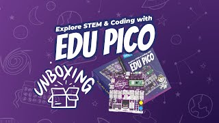 Unboxing: EDU Project & Innovation Kit for Pico W